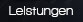 Leistungen